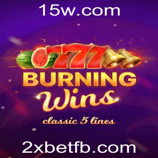 Descubra o Fascinante Mundo do Jogo BurningWins com 2xbet